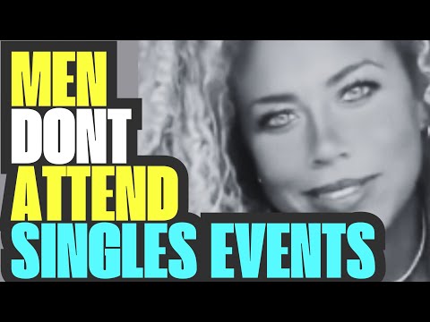 Men Don't go to Singles Events Anymore - It was 90% WOMEN and Guess Who's Mad!!!