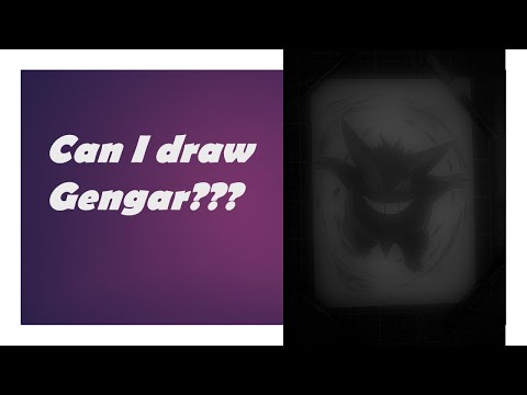 Can I draw Gengar from Pokemon