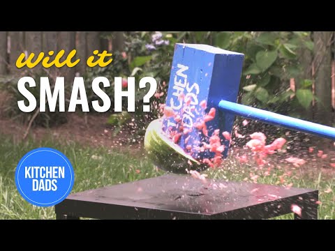 Will It Smash? Episode 10 - Watermelon | Kitchen Dads Cooking