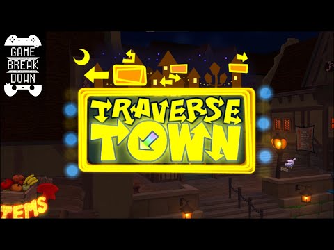 Traverse Town | The Kingdom Hearts Breakdown