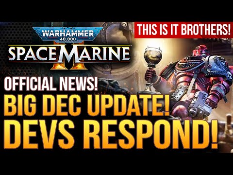 Warhammer 40K Space Marine 2 - BIG Dec Update News! Content Drop Is HAPPENING! New Dev Updates!