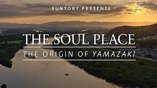 The Soul Place: The Origin of Yamazaki