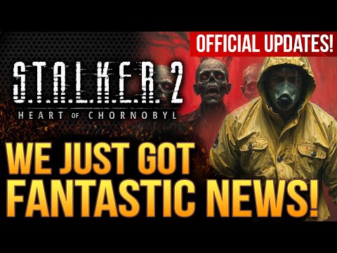 STALKER 2 Just Got FANTASTIC NEWS! Devs Confirm Big 2025 Plans and More!