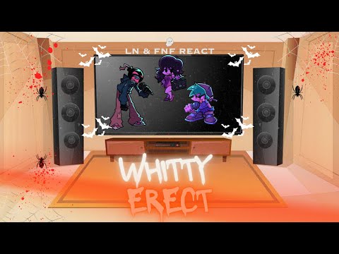 LN & FNF React 👻FNF Whitty Erect Remix👻 FNF Mod / Gacha Club