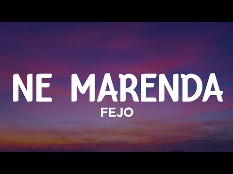 Fejo - Ne marenda (lyrics)