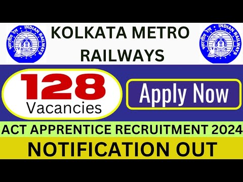 Kolkata Railways Recruitment 2024|Kolkata Metro Railways Apprentice Vacancy 2024|Apply For 128 Post|