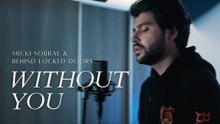 "Without You" - The Kid Laroi covered by Micki SOBRAL feat. Behind Locked Doors