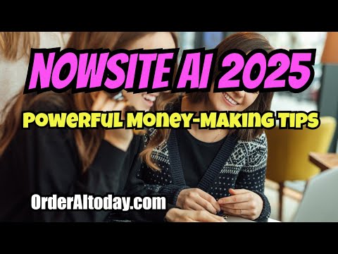 NOWSITE AI 2025: Want Massive Sales? Use These Powerful AI Tips