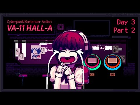 VA-11 Hall-A: Cyberpunk Bartender Action - Day 3, Part 2