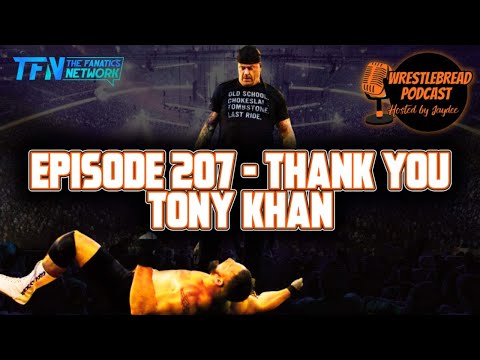 Wrestlebread Podcast - Episode 207 | Thank You Tony Khan #aew #wwe #wrestling #undertaker