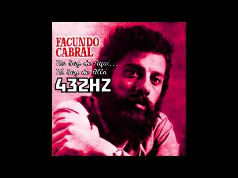 Facundo Cabral- No soy de aquí, ni soy de allá en 432hz 🔊