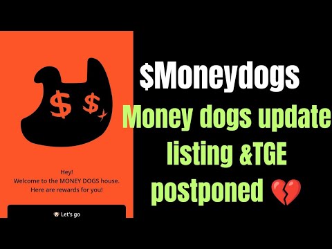 Moneydogs urgent update-listing & TGE postponed 💔|$moneydogs Airdrop withdrawal