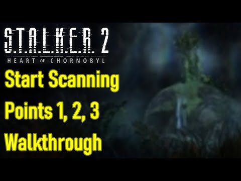 Stalker 2 start scanning at point 1, 2, 3 guide / walkthrough