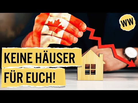 Warum verbannt Kanada Ausländer von seinem Immobilienmarkt? | WirtschaftsWissen