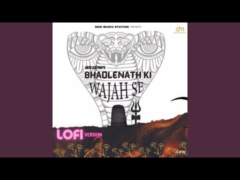 Bholenath ki Wajah Se (Lo-fi)