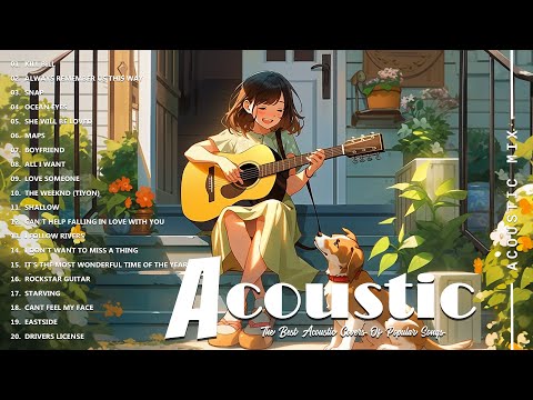 Best Acoustic Songs Collection - Acoustic guitar covers of popular songs - Acoustic Songs 2024