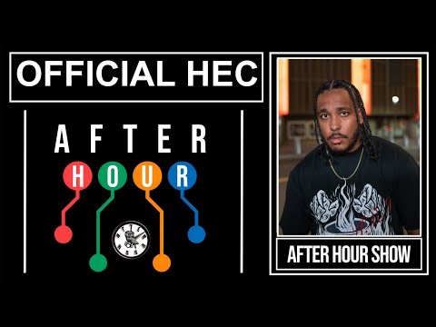 Official Hec - After hour show performance