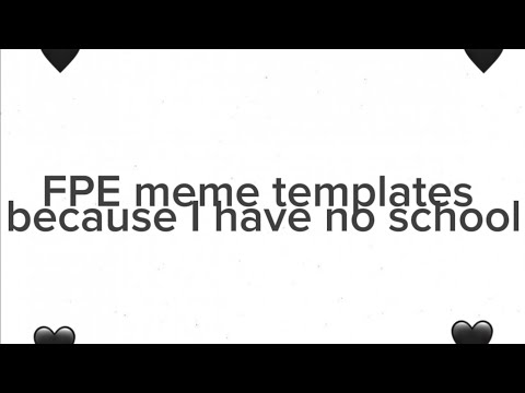 FPE templates for about 4 minutes straight