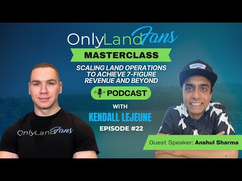 Scaling Land Operations to Achieve 7-Figure Revenue and Beyond with Anshul Sharma!