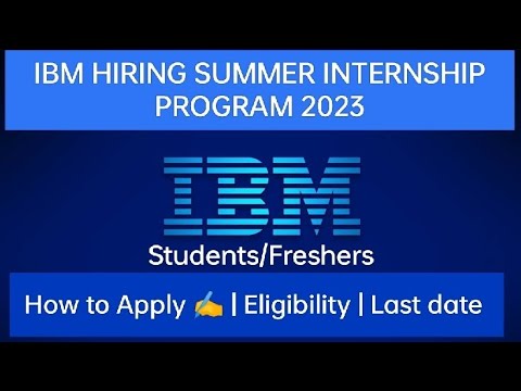 IBM HIRING SUMMER INTERNSHIP PROGRAM 2023 | HOW TO APPLY ✍️ | ELIGIBILITY | STUDENTS/FRESHERS