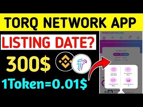 Torq network listing date || Torq network new update || Torq network mining app