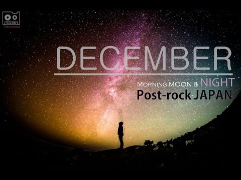 December (JPN)- In vivo + Morning Moon And Night ~Stargazing (post-rock) music