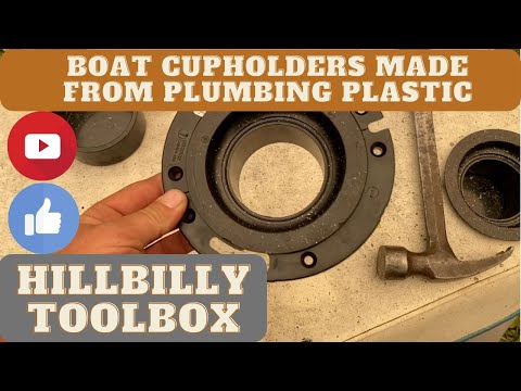 How to make boat cupholders using plastics from the plumbing aisle. - The HillBilly ToolBox Way