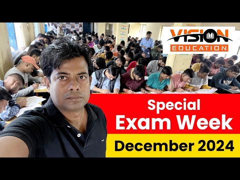 Special Exam Week December 2024 | Vision Education