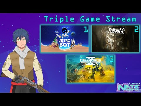 【Triple Game Stream】Astro Bot, Fallout 4, Helldivers 2