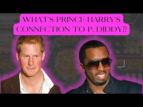 What Is The Connection Between P. Diddy and Prince Harry?🤔 #breakingnews #princeharry #meghanmarkle