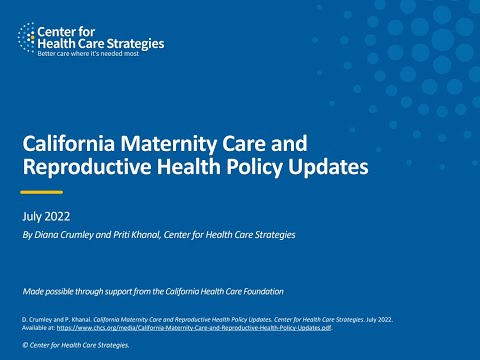 Policy Updates Impacting Maternity Care in California: CalAIM and 2022-2023 Budget