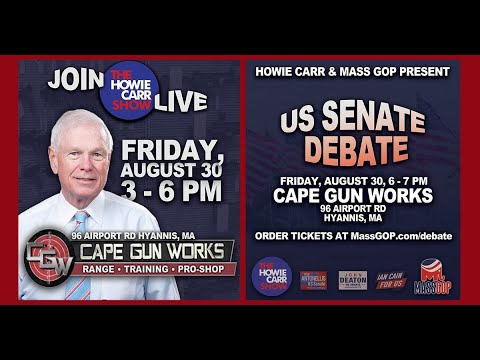 Live U.S. Senate Debate 2024: Hosted by Howie Carr at Cape Gun Works