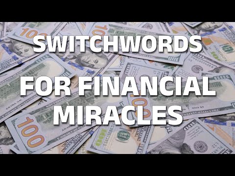 Switchwords for financial miracles