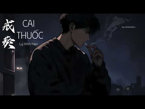 [Vietsub + Pinyin] Cai thuốc  - Lý Vinh Hạo | 戒菸 - 李榮浩