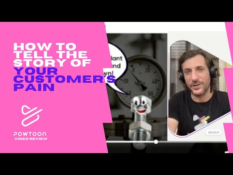 How to Tell the Story of Your Customer's Pain | Powtoon Video Review