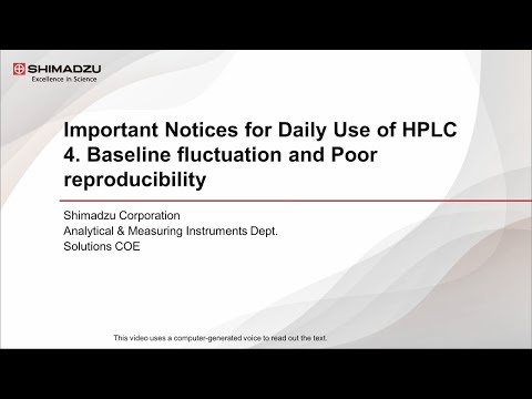 Important Hints for Daily Use of HPLC4. Base line fluctuation and Poor reproducibility