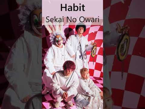 Habit - Sekai No Owari  #shorts