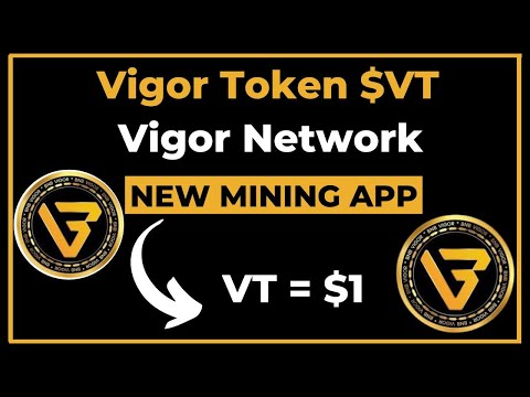 Vigor Mining App || VT Mining App || How To Start Mining Free Vigor Token #vigor #vigorminingapp