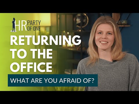 Returning to the Office: What Are You Afraid Of?