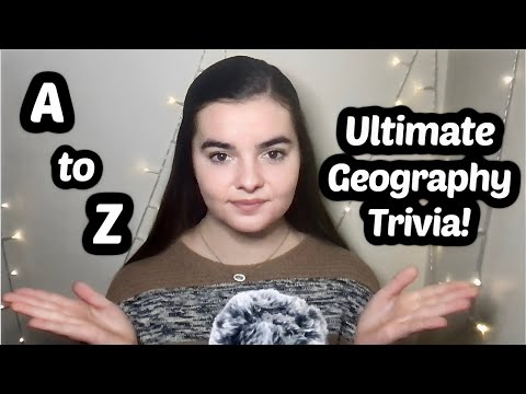 ASMR Whispering A-Z Geography Trivia | 130 Questions!