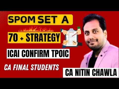 |ICAI SPOM SET A 70 + Strategy For CA Final | ICAI Confirm Chapter Crack In One Go|