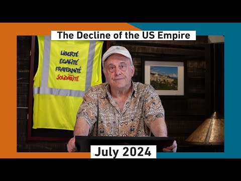 Global Capitalism: The Decline of the US Empire [July 2024]