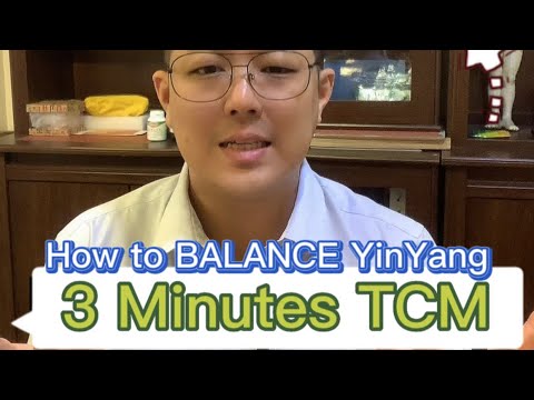 【3Mins TCM】How to balance YinYang, 如何平衡阴阳☯️