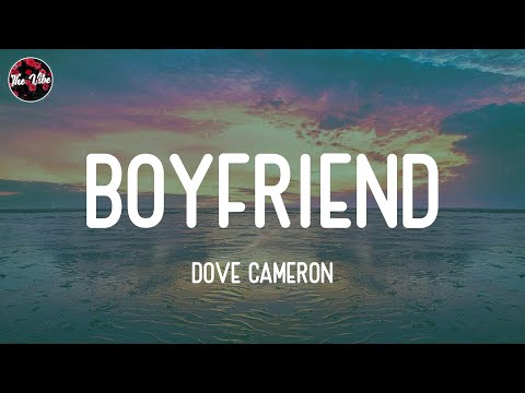 Dove Cameron - Boyfriend (Lyrics)