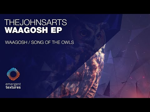 Thejohnsarts - Waagosh [Emergent Textures]