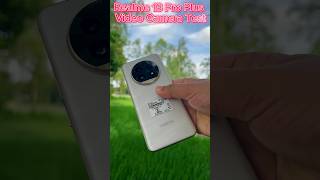 Realme 13 Pro Plus 5G Video Camera Test 📹