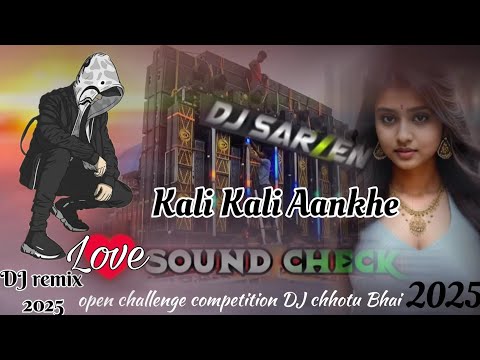 Ye Kali Kali Aankhe DJ Remix Song Sound Check💯💥New Song 2025 Hard Vibration Bass