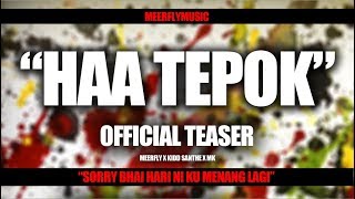 "HAA TEPOK" [OFFICIAL TEASER]