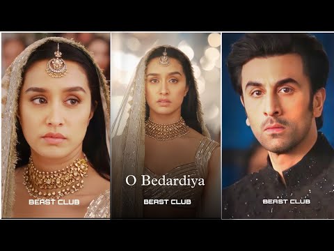 O Bedardeya fullscreen status | Shraddha Kapoor Status| Arijit Singh Status | O Bedardeya Status |