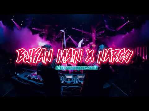 BUKAN MAIN MAIN x NARCO PEMERSATU ( Frizky Sumampouw x Disko Tanah ) Remix 2022